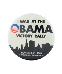 I was at the Obama Victory Rally button