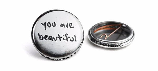 You Are Beautiful buttons